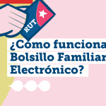 ¿QUÉ ES EL BOLSILLO FAMILIAR ELECTRÓNICO Y A QUIÉNES BENEFICIA?