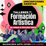 BALMACEDA ARTE JOVEN LOS LAGOS ABRE INSCRIPCIONES A TALLERES ARTÍSTICOS APOYADOS POR LA UNESCO
